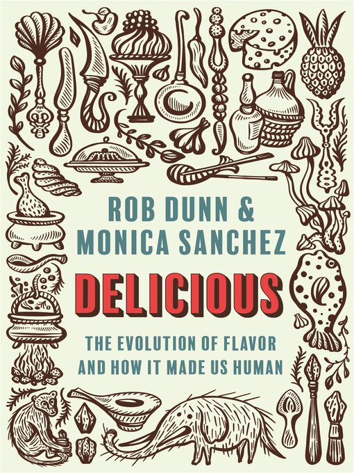 Title details for Delicious by Rob Dunn - Available